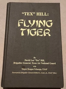 "Flying Tiger" by Tex Hill Texas Air National Guard Hardcover 1st Printing 2003 - Picture 1 of 5