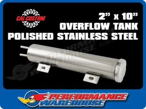 Cal Custom 2" X 10" Radiator Overflow Tank Polished Stainless Steel - Picture 1 of 2