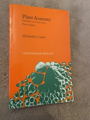 Plant Anatomy - Experiment & Interpretation Part 2 Organs - E.G. Cutter Vgc - Image 1 of 4
