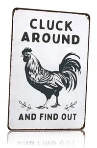 Funny Chicken Cluck Around and Find Out Tin Sign for Home Farm Chicken White - Picture 1 of 7