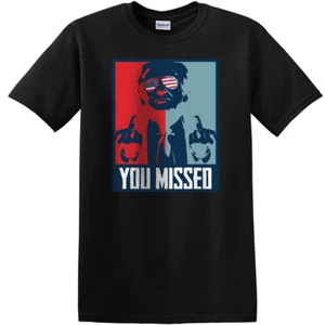 Trump You Missed Funny Trump 2024 President Shooting Unisex T-Shirt MAGA - Picture 1 of 13