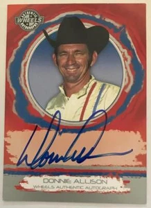 DONNIE ALLISON - 2006 Wheels - Autograph - Certified On-Card - Picture 1 of 1