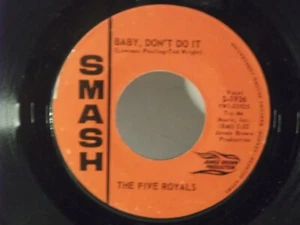 The Five Royals,Smash,"Baby Don't Do It",US,7" 45,1965 Female Blues rock, Mint - Picture 1 of 2