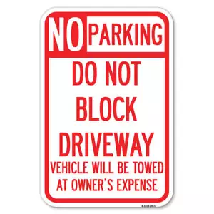Do Not Block Driveway Vehicle Will Be Towed at Heavy Gauge Metal Parking Sign - Picture 1 of 11