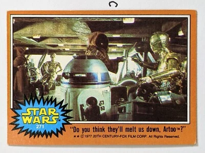 Do you think they'll melt us down, Artoo? 1977 Topps Star Wars Series 5 #271 (C) - Image 1 of 2