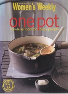 THE AUSTRALIAN WOMEN'S WEEKLY One Pot: Low-Fuss Food for Busy People 2008 SC Boo - Picture 1 of 1