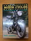 Great British Motor Cycles Of The Fifties By Bob Currie. 9780863630101