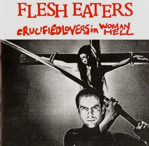 Flesh Eaters – Crucified Lovers In Woman Hell / SST Records RECORDS EP 1993 RAR! - Bild 1 von 1