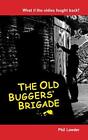 The Old Buggers' Brigade, Very Good Condition, Lawder, Phil, Isbn 1999712919
