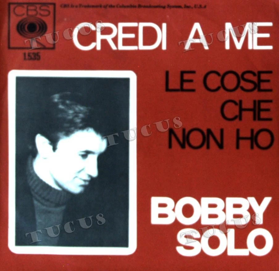 Bobby Solo - Credi A Me / Le Cose Che Non Ho 7in (VG+/VG+) '* - Image 1 of 1