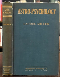 ASTRO-PSYCHOLOGY - Miller, 1st 1922 - ASTROLOGY, SOUL, SPIRIT, ASTRAL PLANES - Imagen 1 de 17