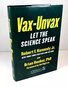 Vax-Unvax : Let the Science Speak by Robert F. Kennedy Jr. and Brian Hooker... - Imagen 1 de 4