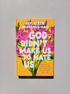 God Didn't Make Us to Hate Us: 40 Devotions to Liberate Your Faith from Fear... - Picture 1 of 5