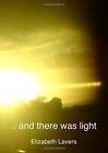 And There Was Light: An Original Series of Poems for Reading Aloud, Retelling th