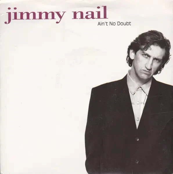 Jimmy Nail Aint No Doubt PAPER LABELS Vinyl Single 7inch East West Records - Bild 1 von 1
