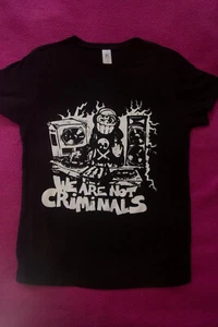 NOT CRIMINALS LADY T-SHIRT /tekno/rave/dancehall/punk/electro/disco/techno/house - Picture 1 of 1