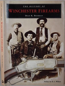 THE HISTORY OF WINCHESTER FIREARMS Boorman. Sporting & Military Guns, Rifles - Picture 1 of 6