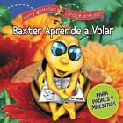 Baxter Aprende a Volar by Kerry A. McMullan (Spanish) Paperback Book