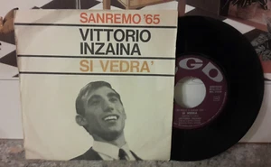 VINYL SCHALLPLATTE 45 UMDREHUNGEN | VITTORIO INZAINA - SIE WERDEN SEHEN - JEDEN ABEND NEBEN DIR - Bild 1 von 1