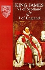 King James VI of Scotland and I of England by Bryan Bevan (Hardcover, 1996)