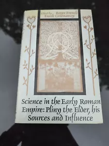 Science In The Early Roman Empire 1986 Pliny The Elder His Sources & Influence - Picture 1 of 8