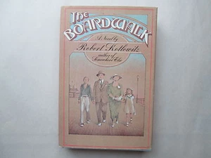 THE BOARDWALK a novel by Robert Ktlowitz 1976 HCDJ 2nd Printing 1977 Knopf - Picture 1 of 4