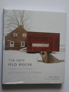 New Old House : Historic and Modern Architecture Combined by Marc Kristal (2017, - Picture 1 of 3