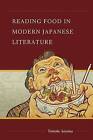 Reading Food in Modern Japanese Literature - 9780824832858