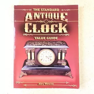 The Standard Antique Clock Value Guide von Alex Wescot (2003, Trade Paperback) - Bild 1 von 17