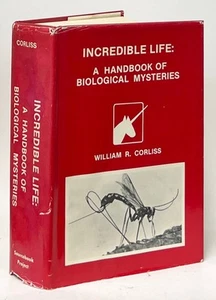 William R Corliss / Incredible Life A Handbook of Biological Mysteries 1st 1981 - Picture 1 of 2