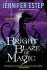Bright Blaze Of Magic, Paperback By Estep, Jennifer, Like New Used, Free Ship...