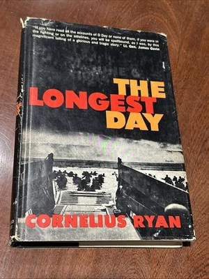 The Longest Day June 6 1944 Cornelius Ryan 1959 HC/DJ B-111625 - Image 1 of 4