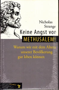 Keine Angst vor Methusalem Altern der Bevölkerung Nicholas Strange neu OVP - Bild 1 von 2