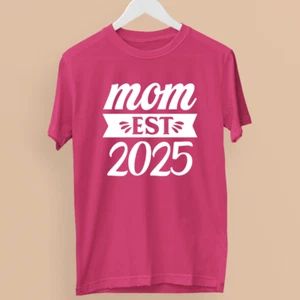 Mom Est 2025 T-Shirt Pregnancy Announcement New Mom Perfect Gift Mothers Day - Picture 1 of 23
