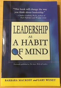Leadership as a Habit of Mind by Barbara Mackoff and Gary Wenet 2005 (English) - Foto 1 di 2