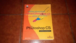 CELANO ADOBE PHOTOSHOP CS CORSO AVANZATO MONDADORI INFORMATICA 2004 CON CD ROM - Foto 1 di 1