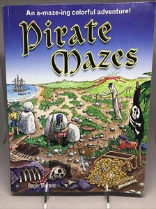 Pirate Mazes An A-Maze-Ing Colorful Adventure Roger Moreau 2006 - Picture 1 of 9