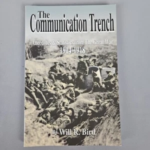 The Communication Trench Will R. Bird Memoirs WWI Canada CEF Military History - Imagen 1 de 5