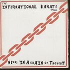 International Karate Plus Nexus In A Chain of Thought 7" vinyl UK Ik+ b/w give