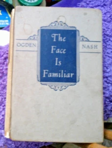 The Face Is Familiar by Ogden Nash (1941) SELECTED VERSE HB NO DJ - Picture 1 of 3