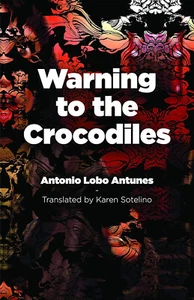 Warning to the Crocodiles by by Antonio Lobo Antunes (Portuguese Literature) - Foto 1 di 1