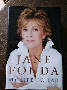 MY LIFE SO FAR by JANE FONDA HCDJ FIRST EDITION / FIRST PRINT - SIGNED COPY - Picture 1 of 7