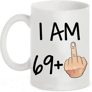 70th Birthday mug, I am 69 + middle finger gift her/him/women/men/rude/funny mug - Picture 1 of 6