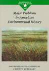 Major Problems In American Environmental History Documents And Essa - Acceptable