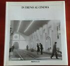  In Treno Al Cinema Immagini Per Un Viaggio In Italia Peliti Associati 1988
