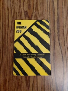 The Human Zoo A Death Row Poetry Collection Edited by Timothy Moxley - Picture 1 of 4