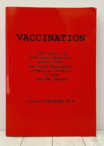 Vaccination 100 Years of Orthodox Research, Vaccine Safety, Scheibner, 1993, PB - Picture 1 of 8