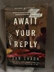 Await Your Reply By Dan Chaon (2010, Trade Paperback)
