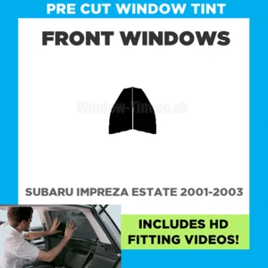 Pre Cut Window Tint For Subaru Impreza Estate 2001-2003 - Front Windows - Picture 1 of 5