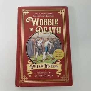 Wobble to Death, 50th Anniv. Collectors Ed Hardcover Peter Lovesey ~ SIGNED!!! - Picture 1 of 13